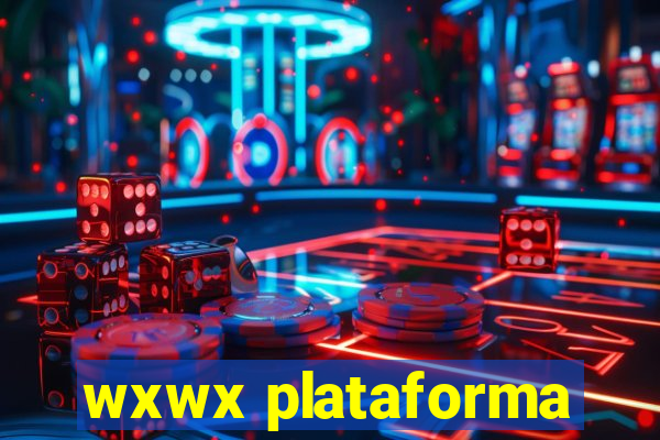 wxwx plataforma